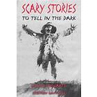 Scary Stories To Tell In The Dark