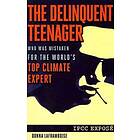 The Delinquent Teenager Who Was Mistaken For The World's Top Climate Expert