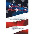 Birth Of A White Nation