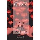 Raise The Red Lantern: Three Novellas