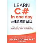 Learn C# In One Day And Learn It Well: C# For Beginners With Hands-on Project