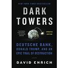 Dark Towers: Deutsche Bank, Donald Trump, And An Epic Trail Of Destruction