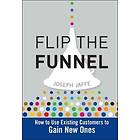 Flip The Funnel