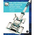 The Lego Mindstorms Robot Inventor Activity Book