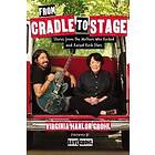 From Cradle To Stage: Stories From The Mothers Who Rocked And Raised Rock Stars