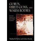 Gurus, Hired Guns, And Warm Bodies