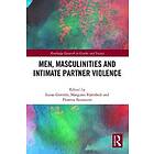 Men, Masculinities And Intimate Partner Violence