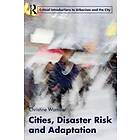 Cities, Disaster Risk And Adaptation