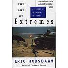 The Age Of Extremes: A History Of The World, 1914-1991