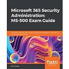Microsoft 365 Security Administration: MS-500 Exam Guide
