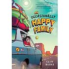 Occasionally Happy Family, An