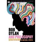 Bob Dylan And Philosophy