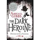 The Dark Heroine: Dinner With A Vampire