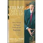 Trump Never Give Up