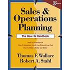 Sales And Operations Planning The How-To Handbook