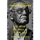 True Believer: The Rise And Fall Of Stan Lee