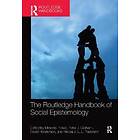 The Routledge Handbook Of Social Epistemology