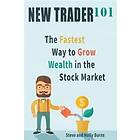 New Trader 101: The Fastest Way To Grow Wealth In The Stock Market