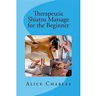 Therapeutic Shiatsu Massage For The Beginner
