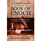 A Companion To The Book Of Enoch: A Reader's Commentary, Vol II: The Parables Of Enoch (1 Enoch 37-71)