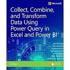 Collect, Combine, And Transform Data Using Power Query In Excel And Power BI