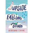 The Upside Of Falling Down