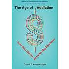 The Age Of Addiction