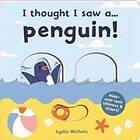 I Thought I Saw A... Penguin!