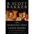 The Darkness That Comes Before: The Prince Of Nothing, Book One