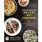 Vegan Richa's Instant Pot(tm) Cookbook: 150 Plant-Based Recipes From Indian Cuisine And Beyond