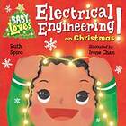 Baby Loves Electrical Engineering On Christmas!