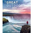 Great Outdoors: 400 Adventures Around The World