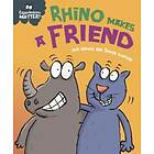 Experiences Matter: Rhino Makes A Friend