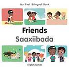 My First Bilingual Book-Friends (English-Somali)