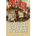 The Origins Of The Second World War In Europe