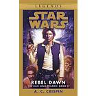 Rebel Dawn: Star Wars Legends (The Han Solo Trilogy)