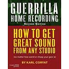 Guerrilla Home Recording