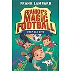 Frankie's Magic Football: Deep Sea Dive