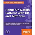 Hands-On Design Patterns With C# And .NET Core