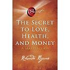 The Secret To Love, Health, And Money: A Masterclassvolume 5