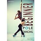 Beginner Pole Dancing