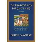 The Bhagavad Gita For Daily Living, Volume 1