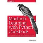 Machine Learning With Python Cookbook