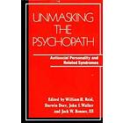 Unmasking The Psychopath