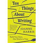 Ten Things About Writing