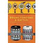 Drums, Tomtoms And Rattles