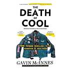 The Death Of Cool: From Teenage Rebellion To The Hangover Of Adulthood