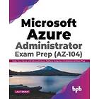 Microsoft Azure Administrator Exam Prep (AZ-104)