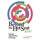 Beyond The Hot Seat Revisited: Gestalt Approaches To Group