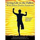 Living Life To The Fullest With Ehlers-Danlos Syndrome